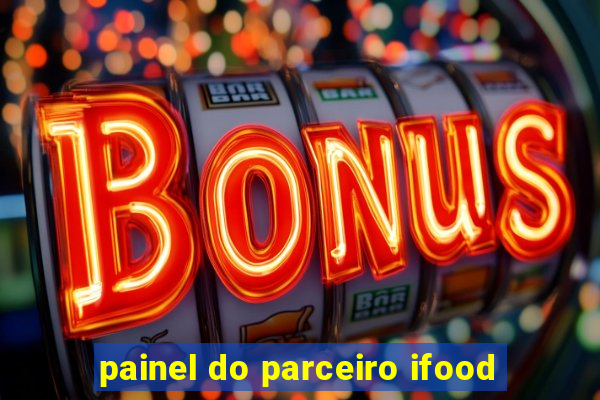 painel do parceiro ifood